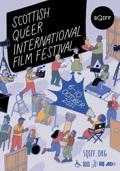 A pale blue illustrated image, with many illustrated figures of various different genders, races and abilities running around a film set. A big black screen in the top corner says ‘Scottish Queer International Film Festival’ and text coming from a loudspeaker in the centre says ‘6-10 October 2021’ The image feels busy, exciting and fun.