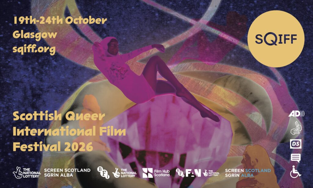 A poster for SQIFF 2026. The image is 3 graphic figures in hot pink and golden yellow relaxing on a big pink diamond held by two giant hands in a swirling scene of transformation. The background is speckled blue. The information says Scottish Queer International Film festival, 19-24 October, Glasgow, sqiff.org, and it has the funding logos and the symbols for audio description, BSL, descriptive subtitles, live captioning and wheelchair access